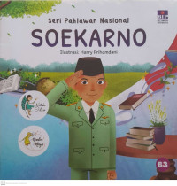 Soekarno ; Seri Pahlawan Nasional