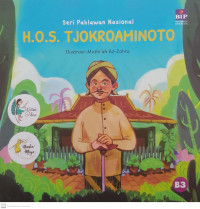 H.O.S. Tjokroaminoto ; Seri Pahlawan Nasional