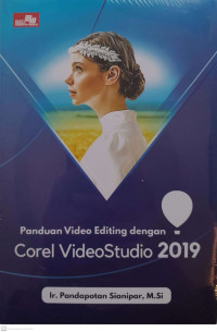 Panduan Video Editing dengan Corel VideoStudio 2019
