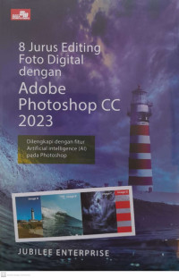 8 Jurus Editing Foto Digital dengan Adobe Photoshop CC 2023