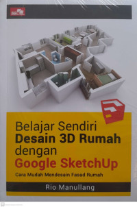 Belajar Sendiri Desain 3D Rmah dengan Google SketchUp