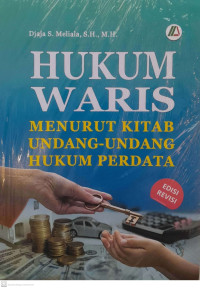 Hukum Waris ; Menurut Kitab Undang-undang Hukum Perdata