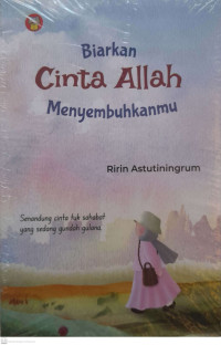 Biarkan Cinta Allah Menyembuhkanmu