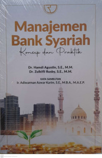 Manajemen Bank Syariah ; Konsep dan Praktik