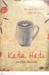 Kata Hati : Sebutlah itu Cinta