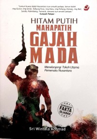 Hitam Putih Majapahit Gajah Mada