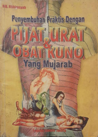 Penyembuhan Praktis dengan Pijat Urat & Obat Kuno yang Mujarab