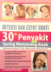 Deteksi dan Cepat Obati 30+ Penyakit yang Sering Menyerang Anak