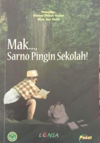 Mak, Sarno Pingin Sekolah!