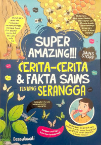 Super Amazing!!! Serita-Cerita & Fakta Sains Tentang Serangga