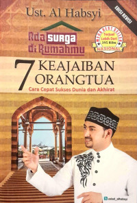 Ada Surga di Rumahmu ; 7 Keajaiban Orangtua