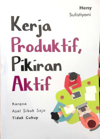 Kerja Produktif, Pikiran Aktif