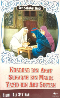 Khabbab Bin Arat Suraqah Bin Malik Yazid Bin Abu Sufyan ; Seri Sahabat Nabi