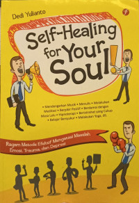 Self-Healing for Your Seul; Ragam Metode Efektif Mengatasi Masalah Emosi, Trauma dan Depresi