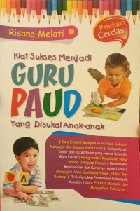 Kiat Sukses Menjadi Guru Paud yang disukai Anak-anak