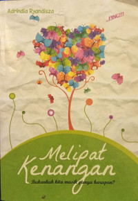 Melipat Kenangan ; Bukankah Kita Masih Punya Harapan?