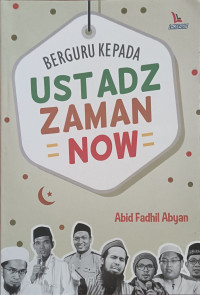 Image of Berguru kepada Ustadz Zaman Now